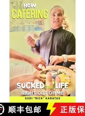 【3-4周达】How Catering Sucked the Life Right Out of Me [9781735904306]