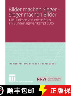 【3-4周达】Bilder Machen Sieger - Sieger Machen Bilder : Die Funktion Von Pressefotos Im Bundestagswa... [9783531164885]