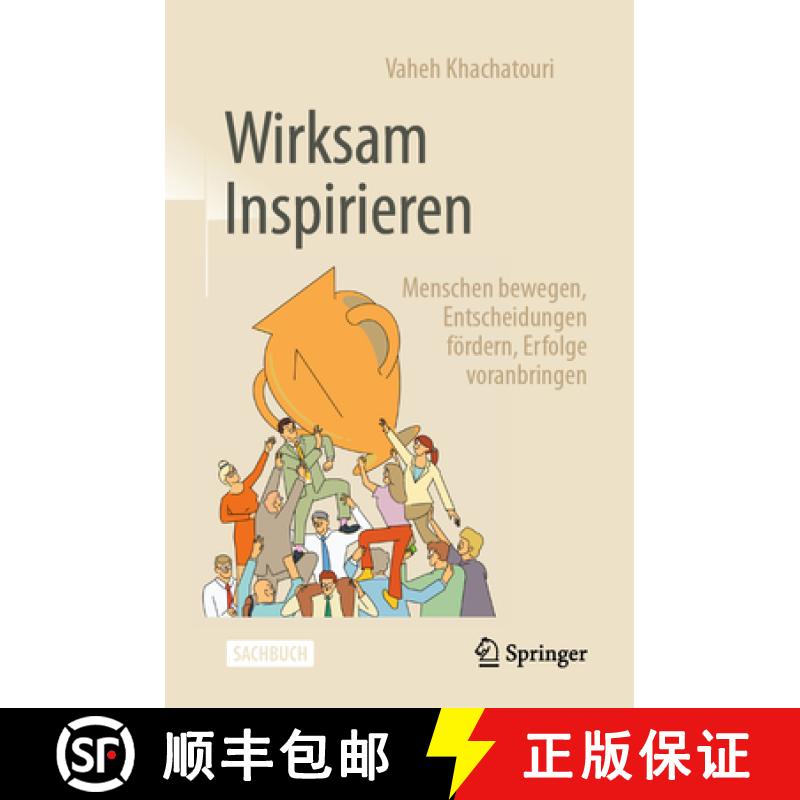 【3-4周达】精装 Wirksam Inspirieren : Menschen bewegen, Entscheidungen fördern, Erfolge voranbringen [9783658483678] - 实物图