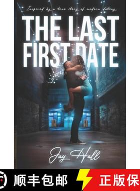 预订 The Last First Date: Inspired by a True Story of Modern Dating [9781069094506]