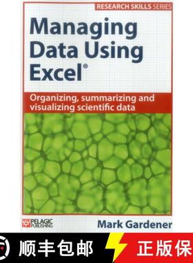 【3-4周达】Managing Data Using Excel: Organizing, Summarizing and Visualizing Scientific Data [9781784270070]