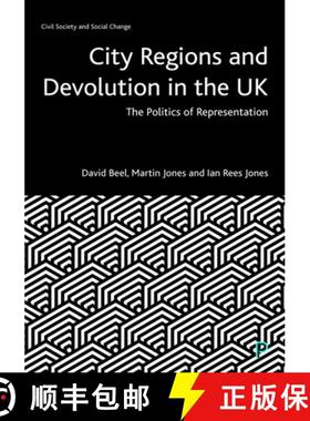 【3-4周达】City Regions and Devolution in the UK: The Politics of Representation [9781447355021]