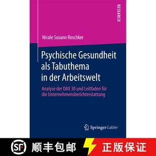 【3-4周达】Psychische Gesundheit als Tabuthema in der Arbeitswelt : Analyse der DAX 30 und Leitfaden ... [9783658021290]