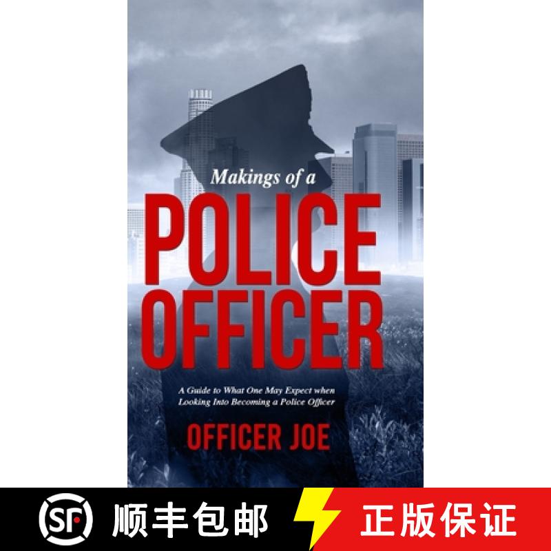 【2-3周达】Makings of a Police Officer (Hardcover): A Guide to What One May Expect when Looking Into ... [9781304820419]