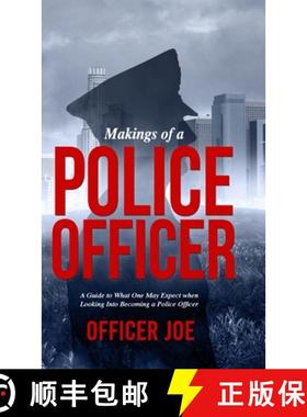 【3-4周达】Makings of a Police Officer (Hardcover): A Guide to What One May Expect when Looking Into ... [9781304820419]