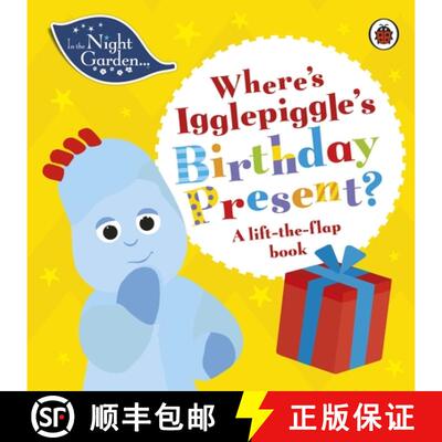 【3-4周达】In the Night Garden: Where's Igglepiggle's Birthday Present? : A Lift-the-Flap Book [9780241447086]