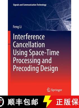 【3-4周达】Interference Cancellation Using Space-Time Processing and Precoding Design [9783642428487]