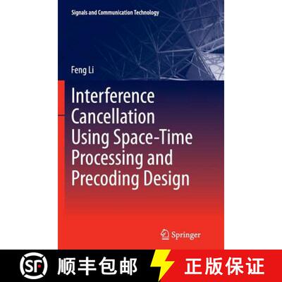 【3-4周达】Interference Cancellation Using Space-Time Processing and Precoding Design [9783642428487]