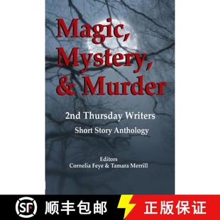 【3-4周达】Magic, Mystery & Murder: 2nd Thursday Writers Short Story Anthology [9780999198940]
