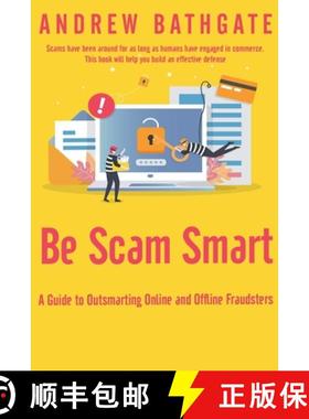 【3-4周达】Be Scam Smart: A Guide to Outsmarting Online and Offline Fraudsters [9798215186824]