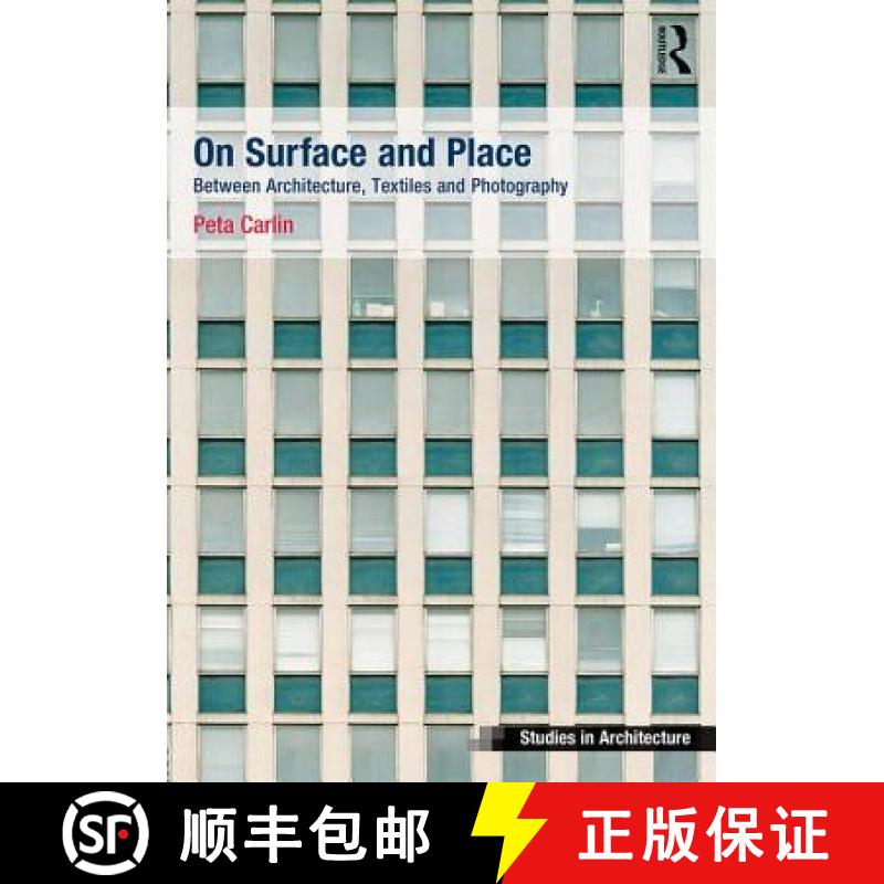 【3-4周达】On Surface and Place: Between Architecture, Textiles and Photography [9781472477644]