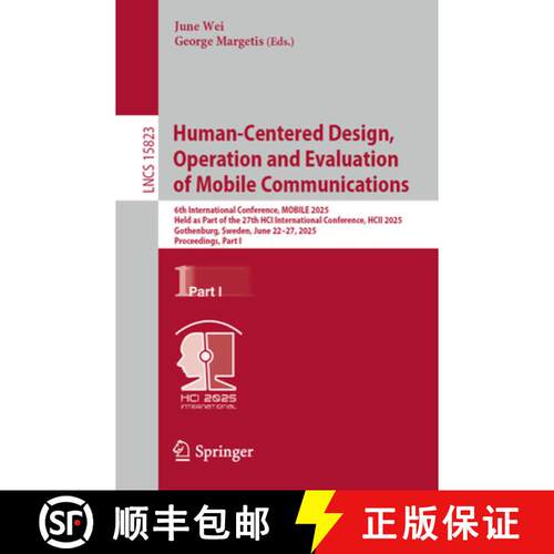 【3-4周达】Human-Centered Design, Operation and Evaluation of Mobile Communications: 6th Internationa... [9783031930607]
