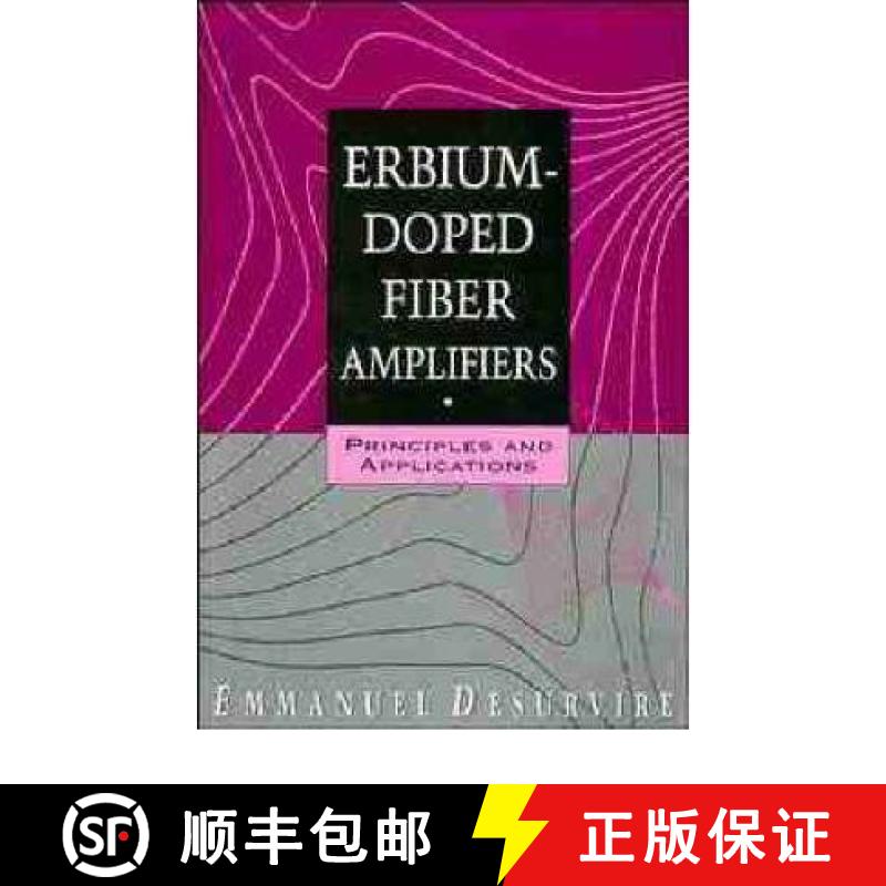 【3-4周达】Erbium-Doped Fiber Amplifiers: Principles And Applications [Wiley电子电气工程] [9780471589778]