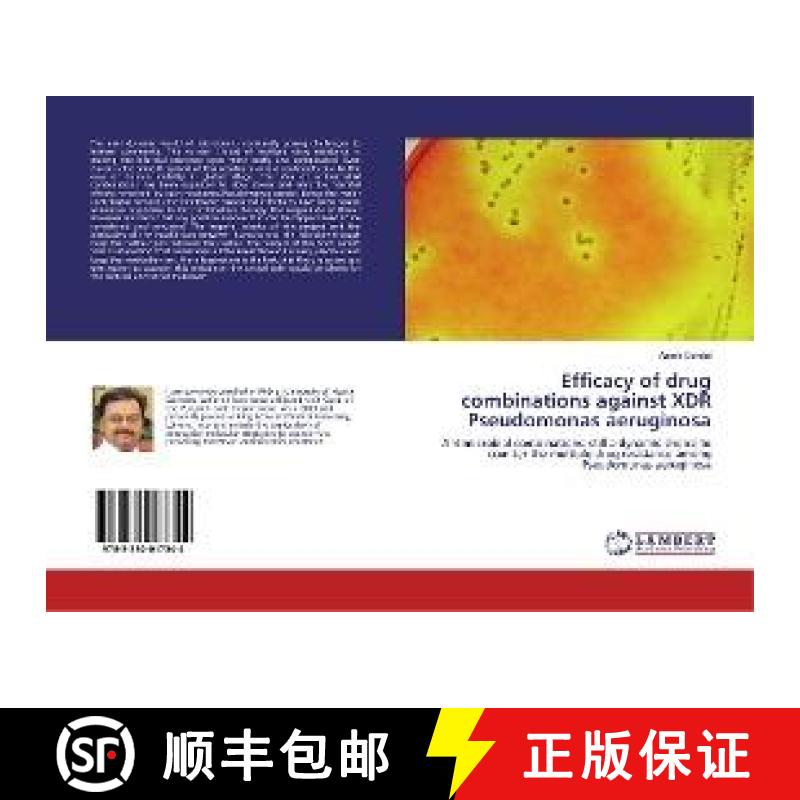 预订 Efficacy of drug combinations against XDR Pseudomonas aeruginosa [9783330017344]