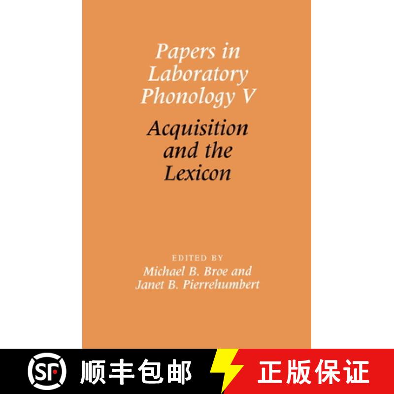 【3-4周达】Papers in Laboratory Phonology V: Acquisition and the Lexicon - Papers in Laboratory Phono... [9780521643634]