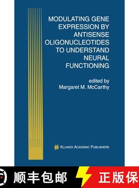 【3-4周达】Modulating Gene Expression by Antisense Oligonucleotides to Understand Neural Functioning [9781461372387]