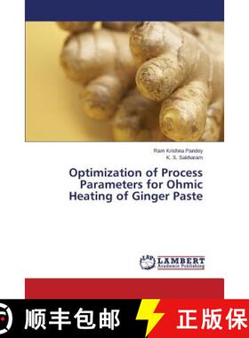 预订 Optimization of Process Parameters for Ohmic Heating of Ginger Paste [9783659426391]