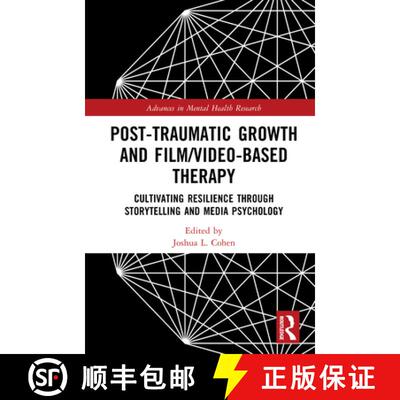 【3-4周达】精装 Post-Traumatic Growth and Film/Video-Based Therapy: Cultivating Resilience Through St... [9781032505879]