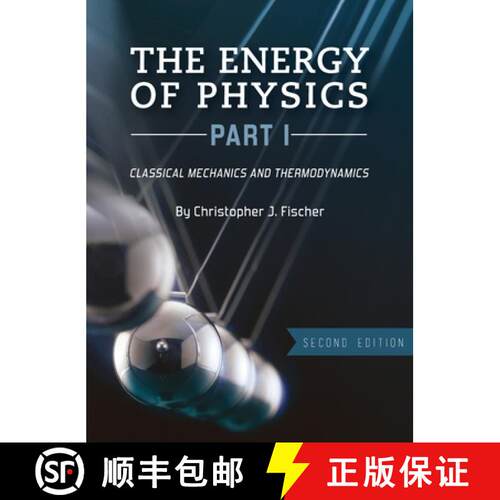 【3-4周达】精装 Energy of Physics, Part I: Classical Mechanics and Thermodynamics [9781516574292]