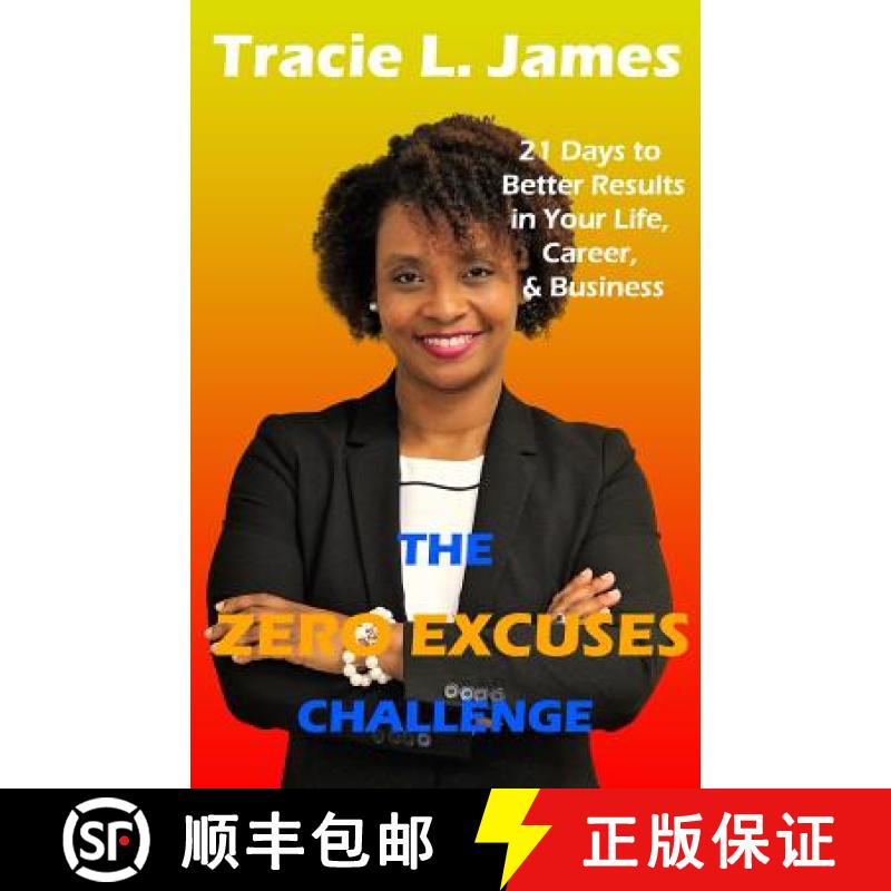 【3-4周达】The Zero Excuses Challenge: 21 Days to Better Results in Your Life, Career & Business [9780999029022]