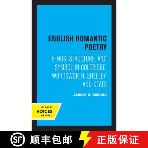 【3-4周达】English Romantic Poetry: Ethos, Structure, and Symbol in Coleridge, Wordsworth, Shelley, a... [9780520348783]