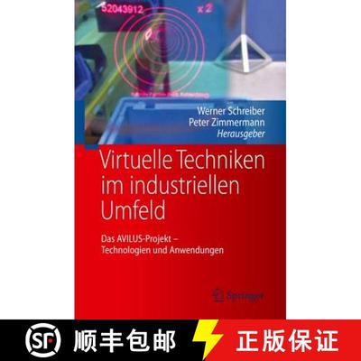 【3-4周达】Virtuelle Techniken im industriellen Umfeld : Das AVILUS-Projekt - Technologien und Anwend... [9783642206351]