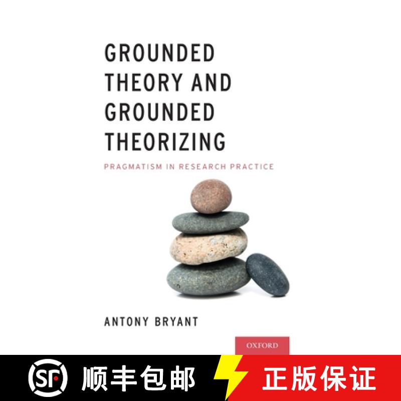 【3-4周达】Grounded Theory and Grounded Theorizing: Pragmatism in Research Practice [9780199922604]
