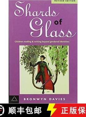 预订 Shards Of Glass: Children Reading And Writing Beyond Gendered Identities [9781572733657]