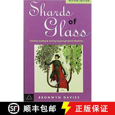预订 Shards Of Glass: Children Reading And Writing Beyond Gendered Identities [9781572733657]