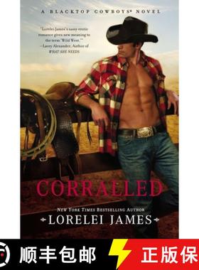 【3-4周达】Corralled: A Blacktop Cowboys Novel [9780451230133]