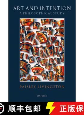 【3-4周达】Art and Intention: A Philosophical Study [9780199204298]