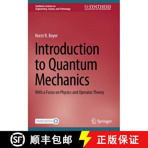 【3-4周达】精装 Introduction to Quantum Mechanics: With a Focus on Physics and Operator Theory [9783031490774]