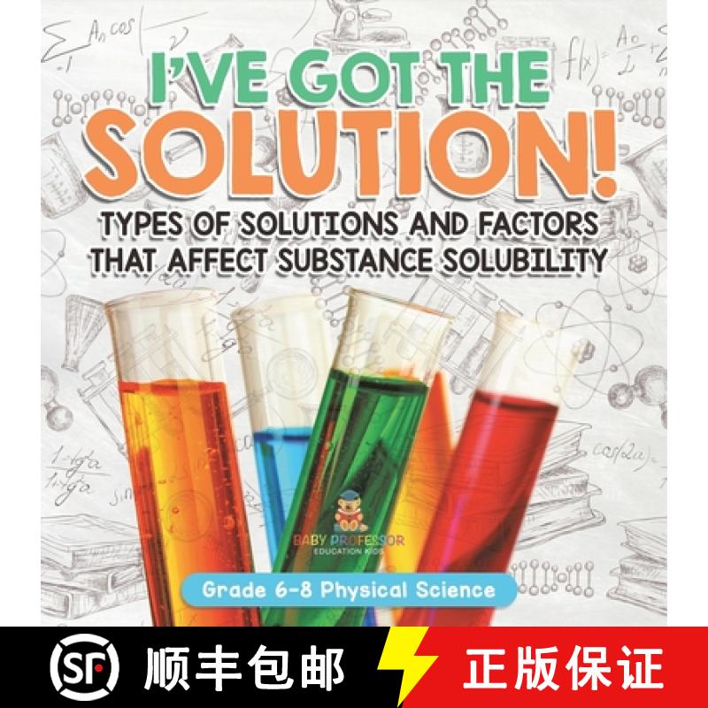 【3-4周达】I've Got the Solution! Types of Solutions and Factors That Affect Substance Solubility | G... [9781541994799]