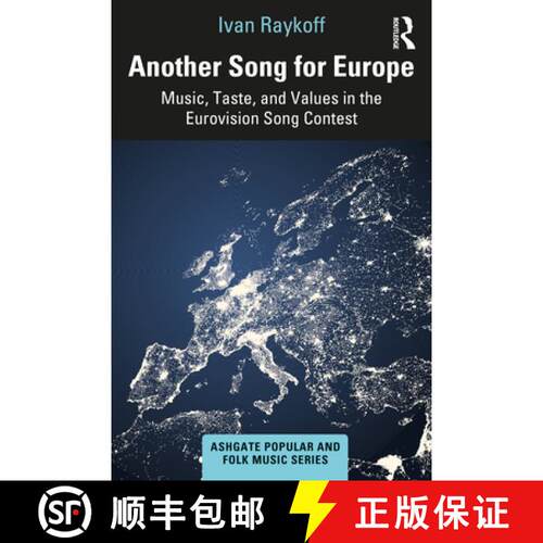 【3-4周达】精装 Another Song for Europe : Music, Taste, and Values in the Eurovision Song Contest [9780367242787]
