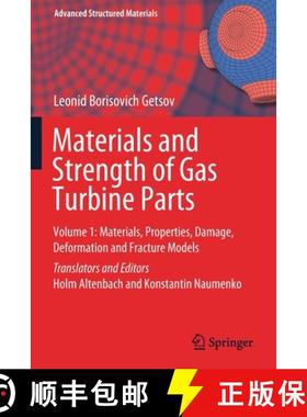 【3-4周达】Materials and Strength of Gas Turbine Parts : Volume 1: Materials, Properties, Damage, Def... [9789811605369]