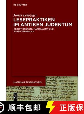 预订 Lesepraktiken Im Antiken Judentum: Rezeptionsakte, Materialität Und Schriftgebrauch [9783110737622]