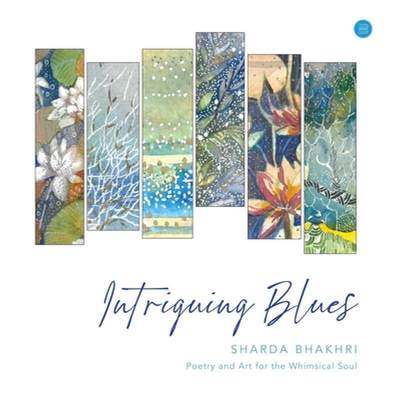 【4周达】Intriguing Blues - Poetry and Art for the Whimsical Soul. [9789357048750]