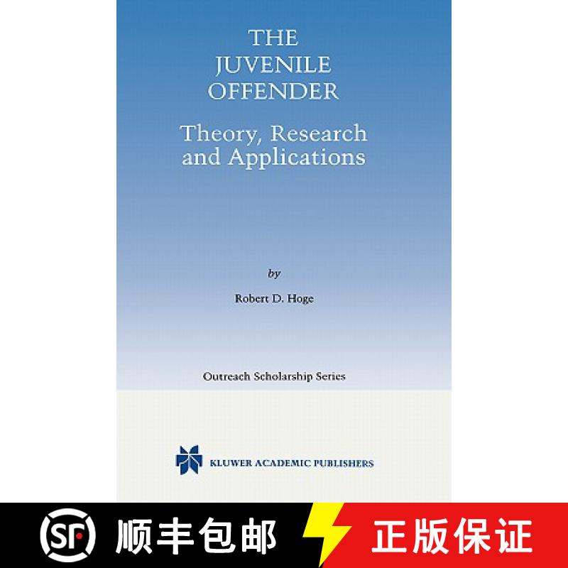 【3-4周达】The Juvenile Offender : Theory, Research and Applications [9780792372226]