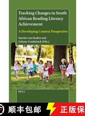 预订 Tracking Changes in South African Reading Literacy Achievement: A Developing Context Perspective [9789004685413]