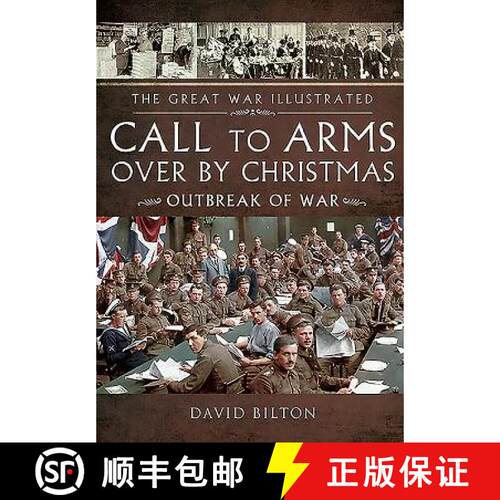 【3-4周达】Great War Illustrated - Call to Arms - Over by Christmas: The Home Front 1914 [9781473833722]