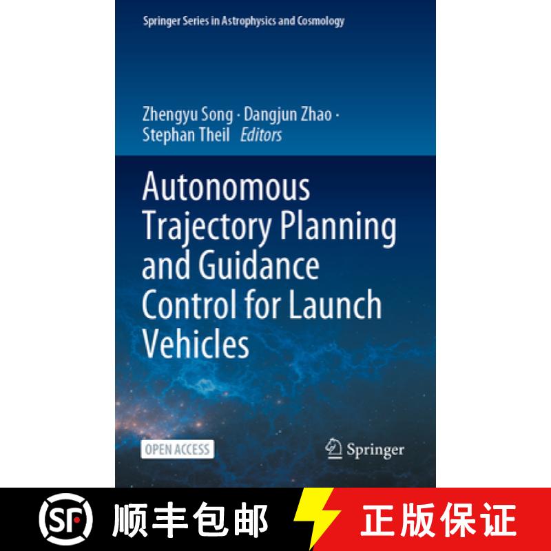 【3-4周达】Autonomous Trajectory Planning and Guidance Control for Launch Vehicles [9789819906154]
