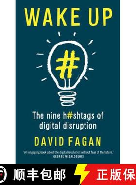 【3-4周达】Wake Up: The Nine Hashtags of Digital Disruption [9780702259869]