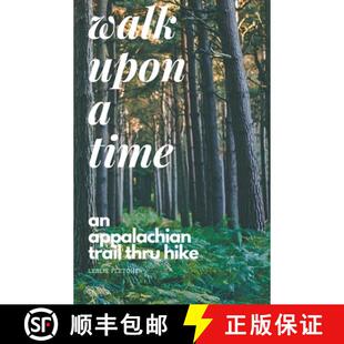 Appalachian hike Walk Thru 3周达 9798215082041 Upon Trail Time