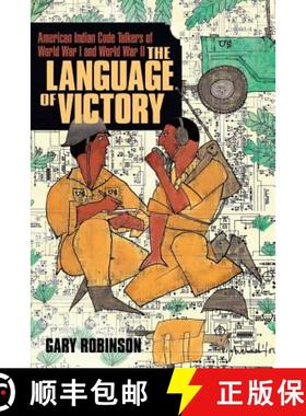 预订 The Language of Victory: Code Talkers of WWI and WWII [9780980027273]
