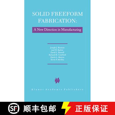 【3-4周达】Solid Freeform Fabrication: A New Direction in Manufacturing: with Research and Applicatio... [9781461379058]