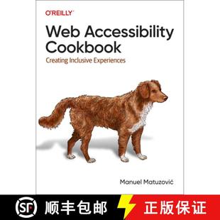 【3-4周达】Web Accessibility Cookbook: Creating Inclusive Experiences [9781098145606]