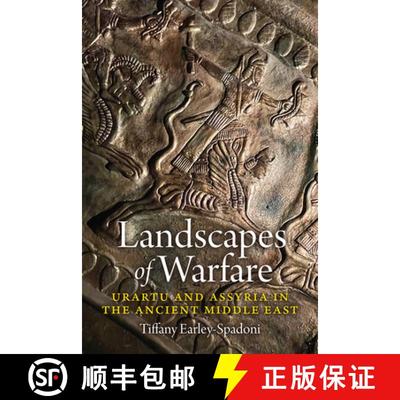 【3-4周达】Landscapes of Warfare : Urartu and Assyria in the Ancient Middle East [9781646426836]
