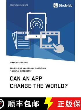 【3-4周达】Can an App change the world? Persuasive Affordance Design in Mindful Meerkats [9783960950707]