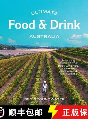 【3-4周达】Ultimate Food & Drink: Australia: A Guide to the Best Wineries, Breweries, Distilleries an... [9781741178005]