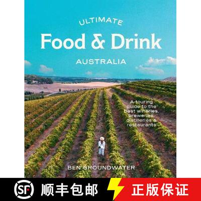 【3-4周达】Ultimate Food & Drink: Australia: A Guide to the Best Wineries, Breweries, Distilleries an... [9781741178005]